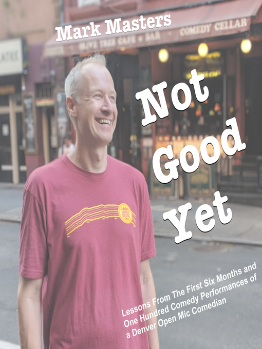 Title details for Not Good Yet by Mark Masters - Wait list